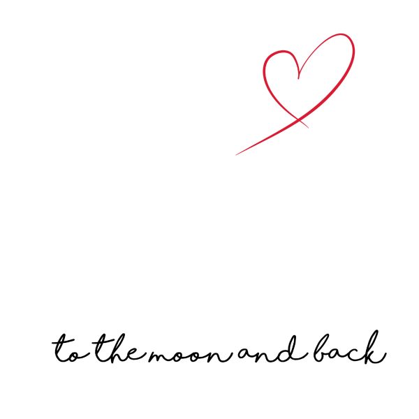 ...to the moon and back